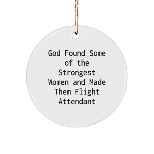Gifts for Flight Attendants from Friends, Funny Inspirational Quote, Christmas Unique Circle Ornament - Image 1