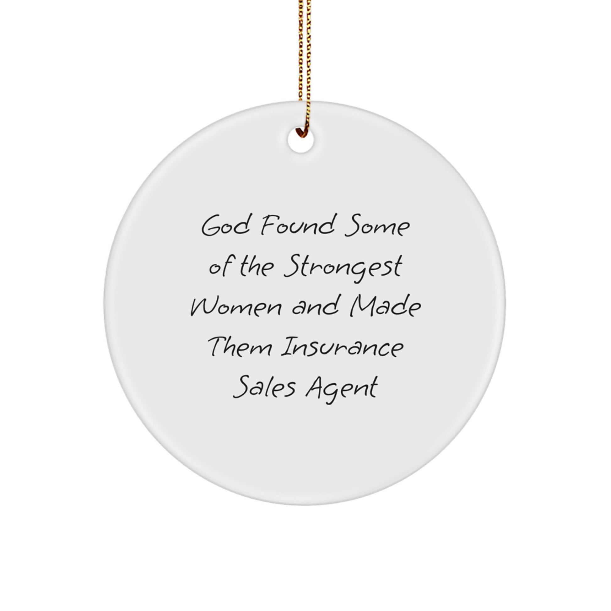 Insurance Sales Agent Gifts, Funny Quote Circle Ornament for Christmas, Gifts from Women to Insurance Sales Agent - Image 1