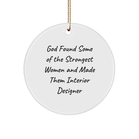 Funny Interior Designer Gifts from God Found Some Of The Strongest Women Circle Ornament for Christmas Unique Gifts - Image 1