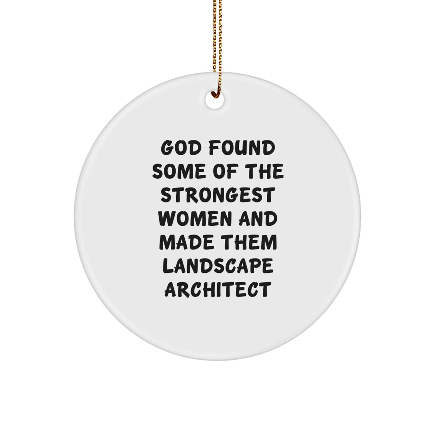 Funny Gifts from Men to Women Landscape Architect Christmas Unique Circle Ornaments, Inspirational Quotes for Friends, Family, Coworkers - Image 1