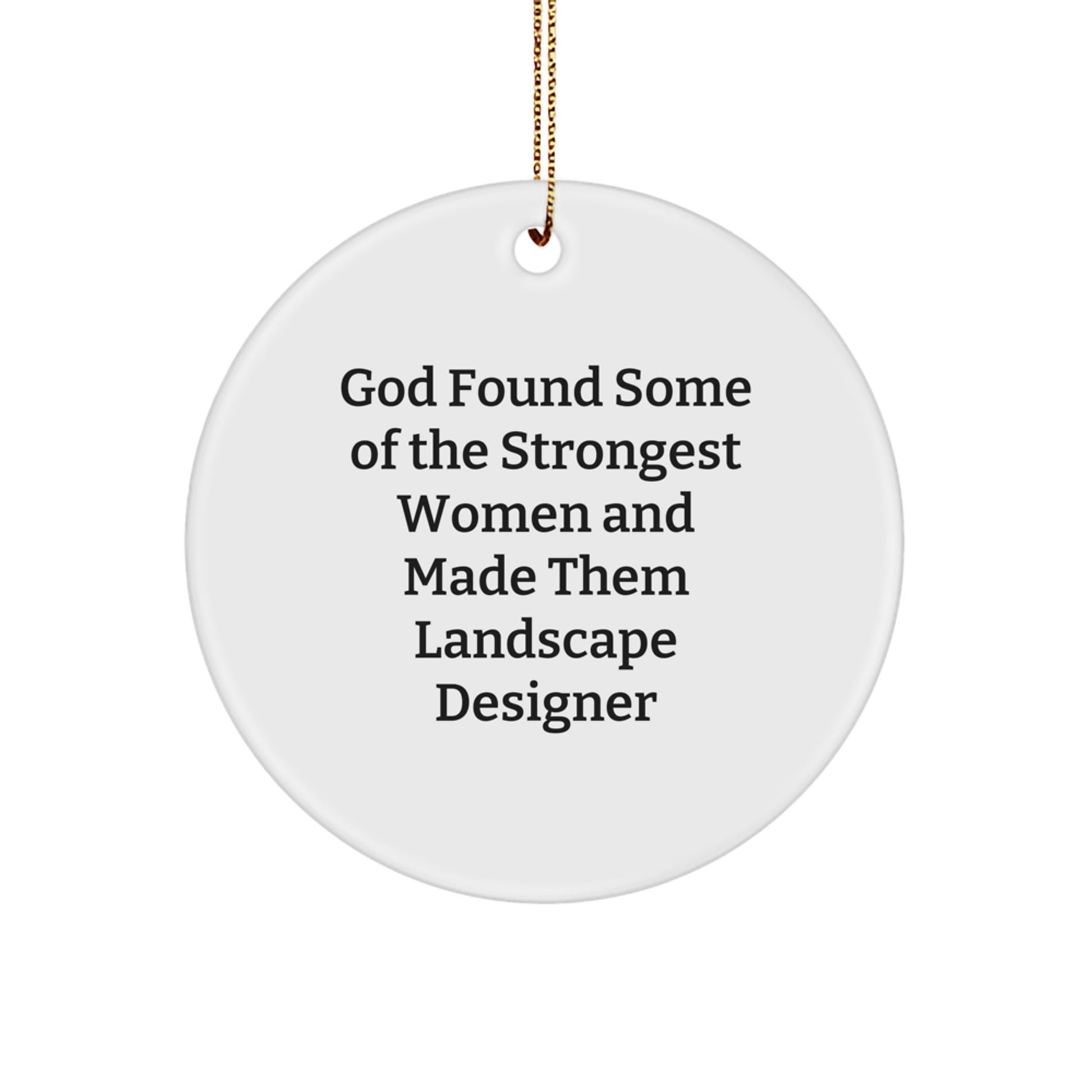 Funny Inspirational Gifts from Family Members for Female Landscape Designers, Circle Ornament, Christmas Unique Designs - Image 1