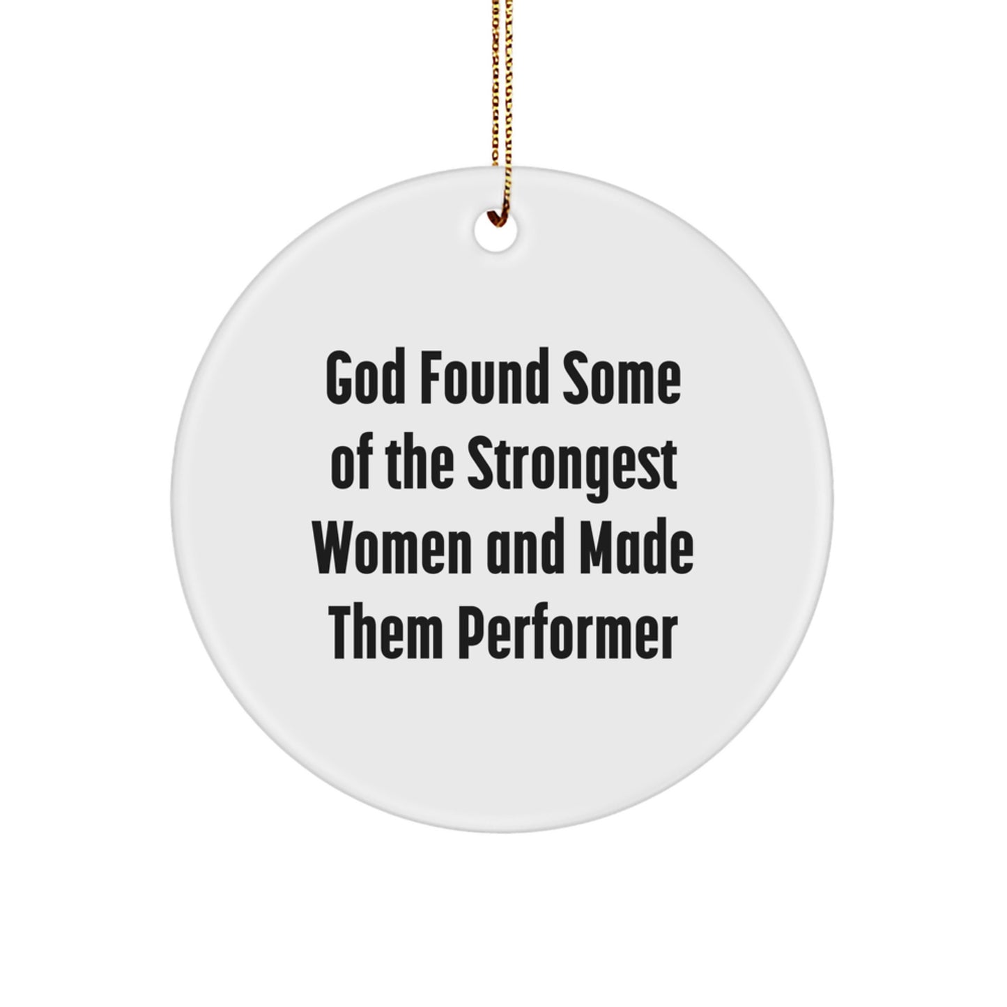 Funny Performer Gifts from Men to Women - Inspirational Christmas Circle Ornament - Image 1