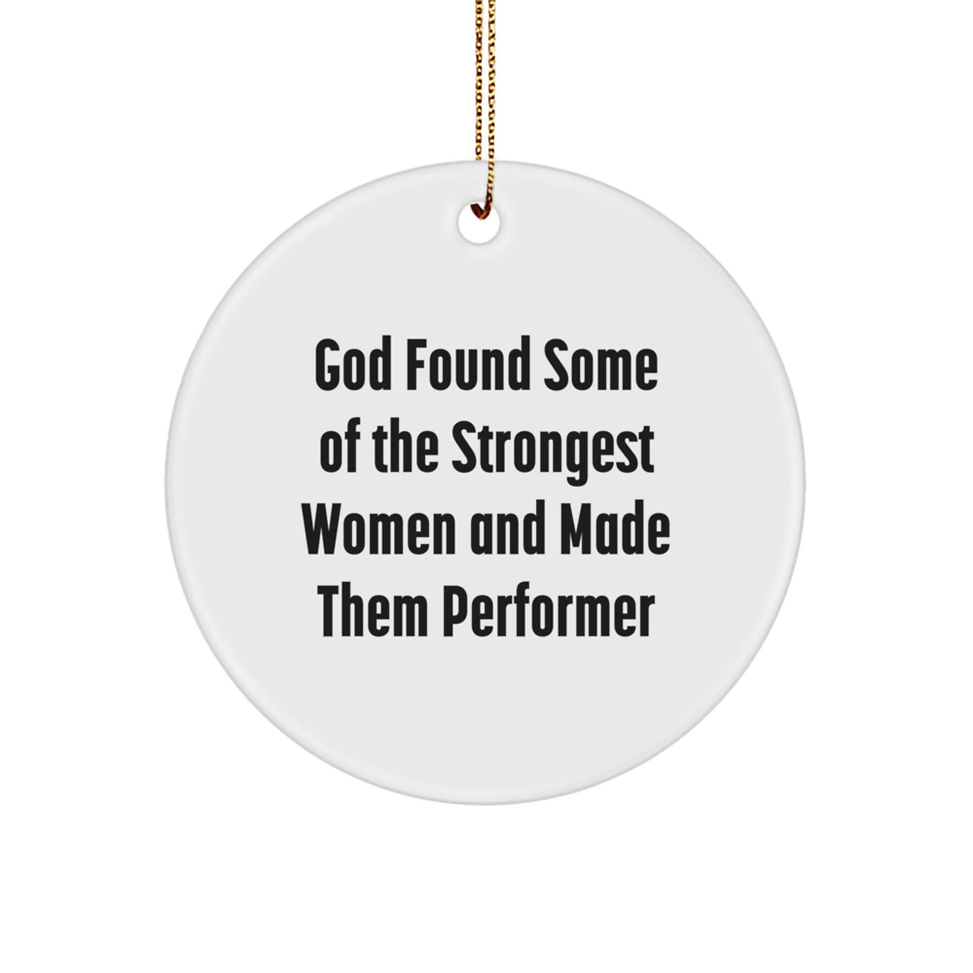 Funny Performer Gifts from Men to Women - Inspirational Christmas Circle Ornament - Image 1