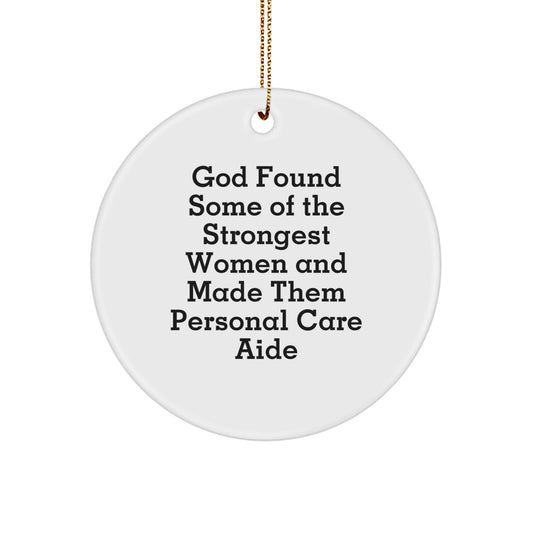 Personal Care Aide Gifts from Men, Funny Circle Ornament for Strong Women, Christmas Unique Gifts for Women Personal Care Aides - Image 1