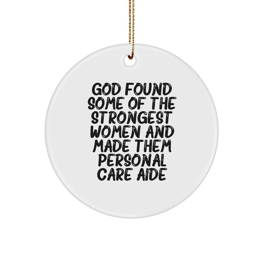 Funny Christmas Unique Gifts for Personal Care Aide - Circle Ornament from Friends - Image 1