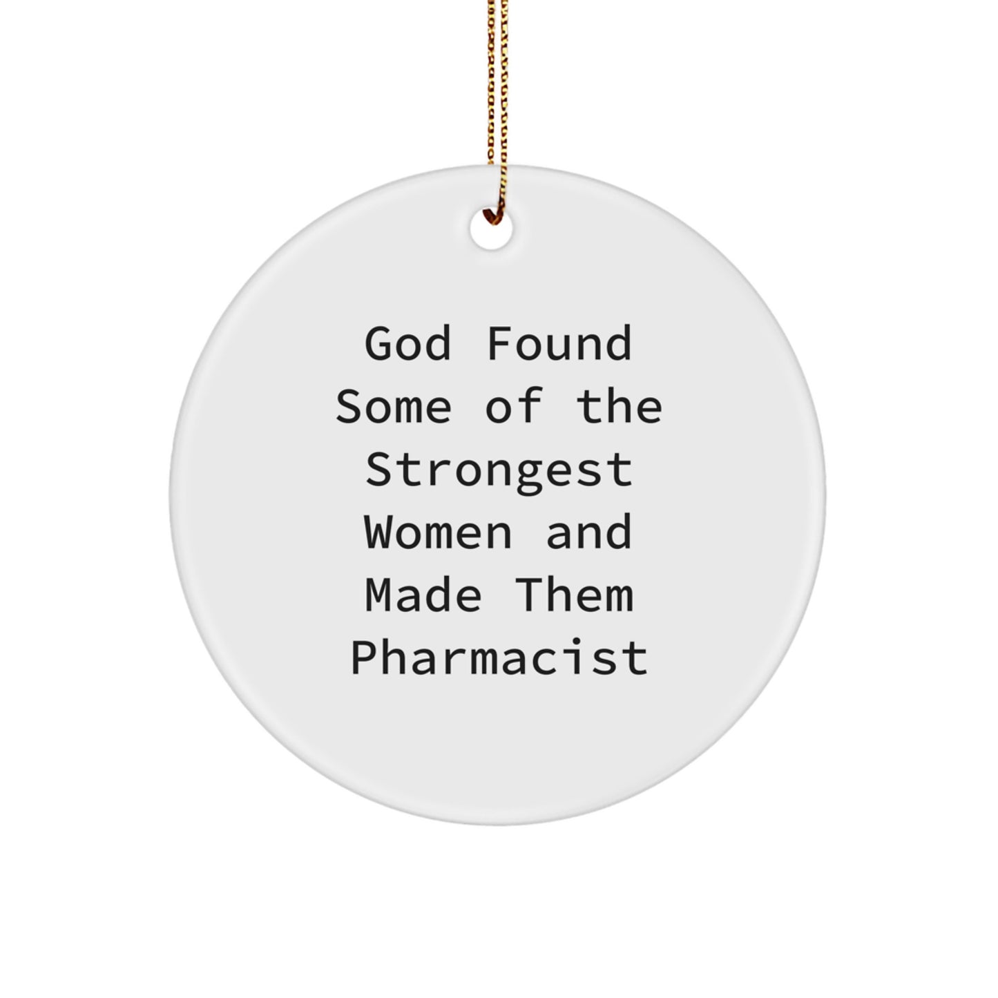Funny Inspirational Gifts for Pharmacist from Men - Pharmacist Circle Ornament, Christmas Unique Gifts, Pharmacist Women's Gift - Image 1
