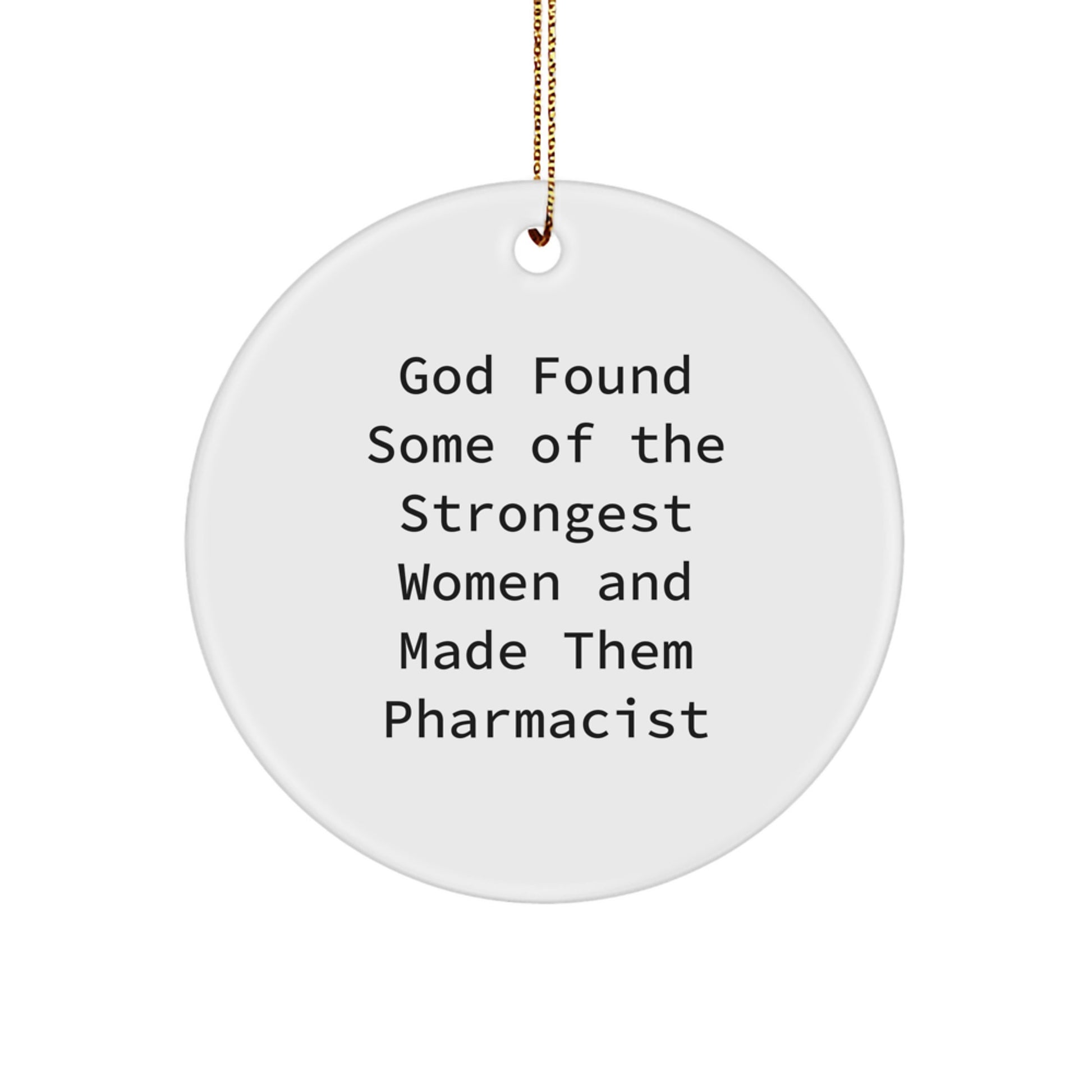 Funny Inspirational Gifts for Pharmacist from Men - Pharmacist Circle Ornament, Christmas Unique Gifts, Pharmacist Women's Gift - Image 1