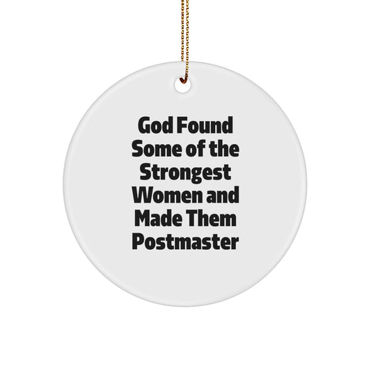 Funny Postmaster Gifts for Women, God Found Some Of The Strongest Women And Made Them Postmaster MDF Circle Ornament with Gold Cord, Christmas Unique Ornaments for Postmaster Home Decoration - Image 1