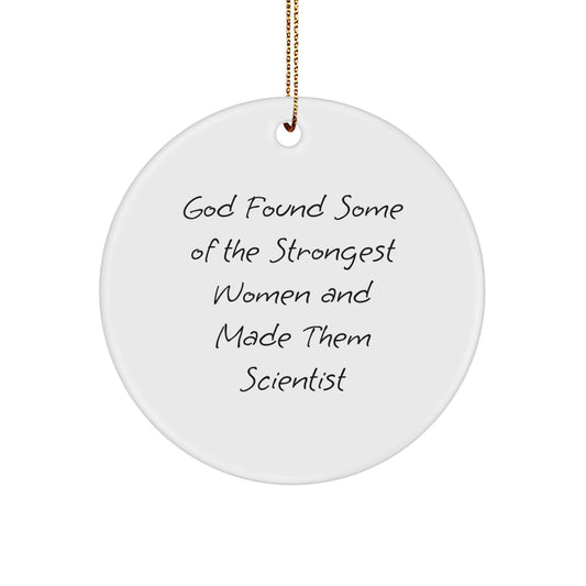 Funny Scientist Circle Ornament, Gift for Scientist Women from Family Friends, Inspirational Quote, Christmas Unique Decorations - Image 1