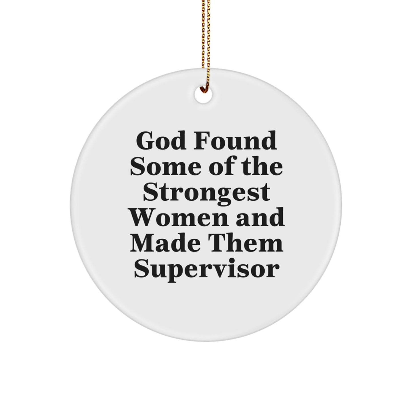 Funny Supervisor Gifts from Men to Strong Women Circle Ornament, God Quote, Christmas Unique Gifts, Supervisor Appreciation - Image 1