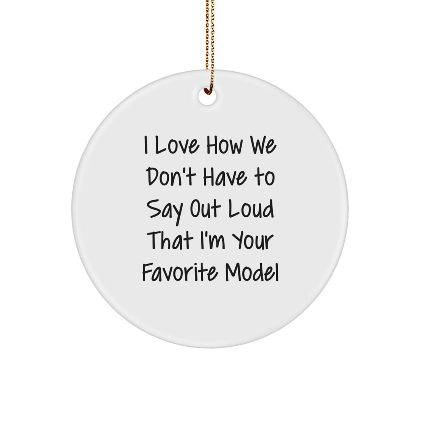 Funny Model Gifts from Friends - Inspirational Circle Ornament for Model Lovers, Christmas Unique Gifts for Men, Women, Family - Image 1