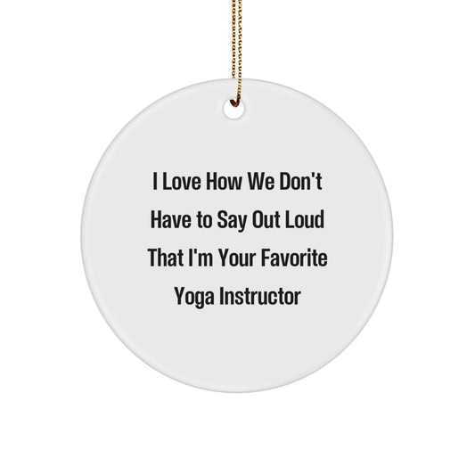 Funny Yoga Instructor Gifts from Friends, Gifts for Yoga Instructors, Circle Ornament with Inspirational Quote, Christmas Unique Gifts for Men, Women, Coworkers, Family - Image 1