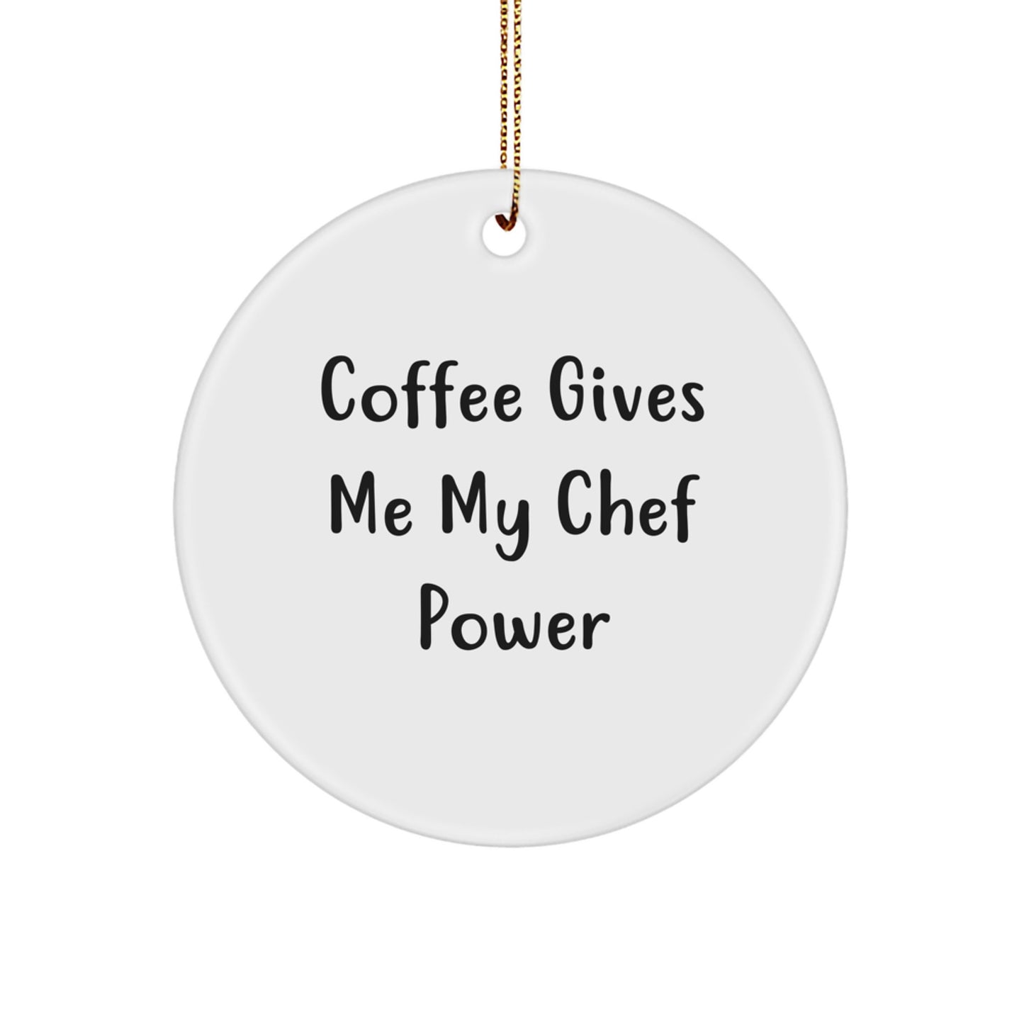 Funny Chef Gifts from Friends, Unique Christmas Circle Ornament, Coffee Quotes, White Circle Shaped Decor for Men Women Family - Image 1
