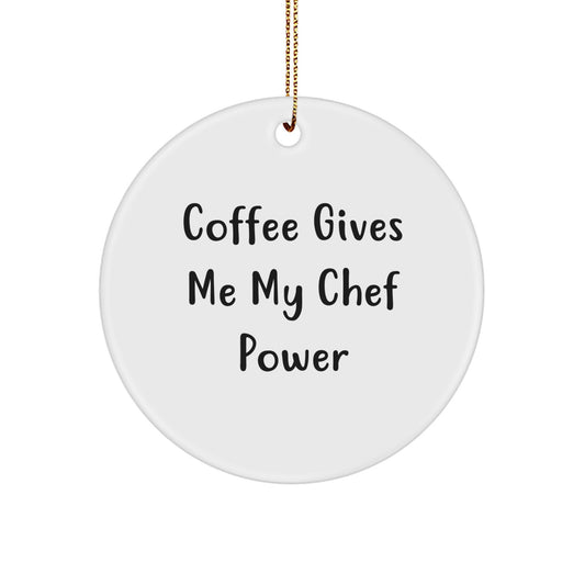 Funny Chef Gifts from Friends, Unique Christmas Circle Ornament, Coffee Quotes, White Circle Shaped Decor for Men Women Family - Image 1