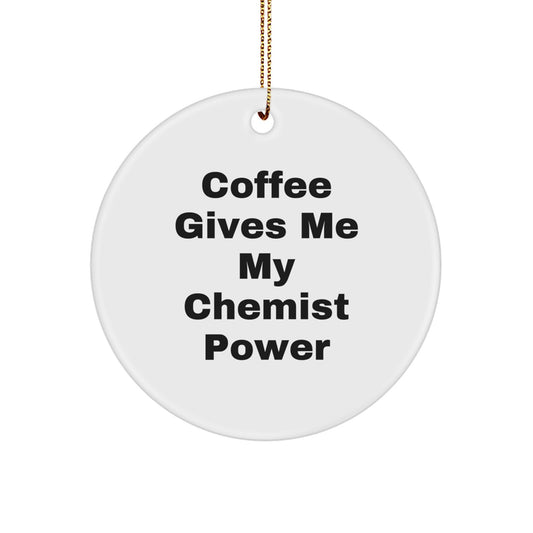 Chemist Christmas Unique Gifts from Friends, Funny Chemist Circle Ornament, Circle Ornament for Chemist Men - Image 1