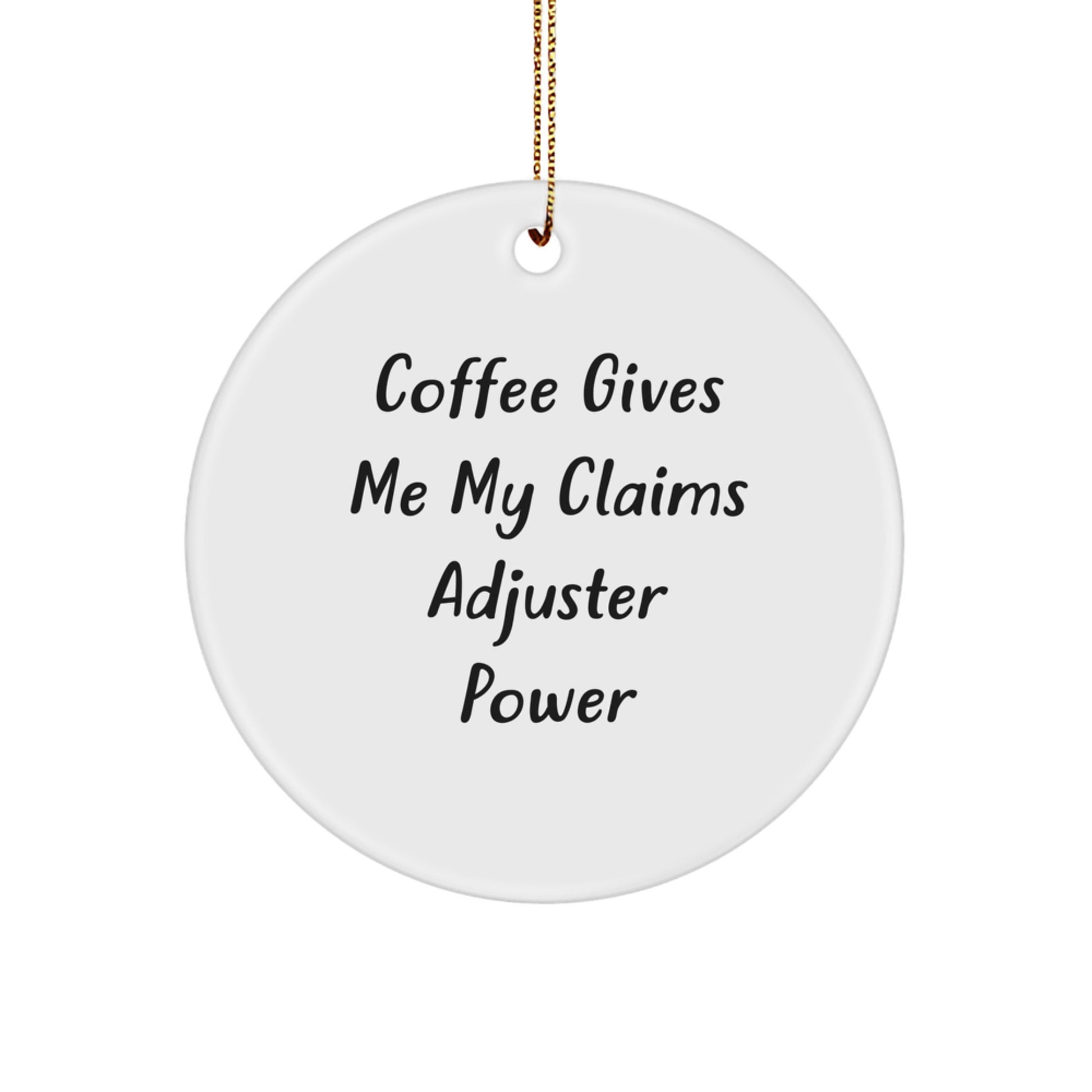 Funny Claims Adjuster Circle Ornament Gifts from Friends for Men, Women, Coworkers, Family, Christmas Unique Keepsakes - Image 1