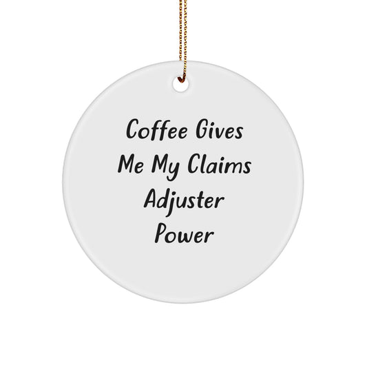 Funny Claims Adjuster Circle Ornament Gifts from Friends for Men, Women, Coworkers, Family, Christmas Unique Keepsakes - Image 1