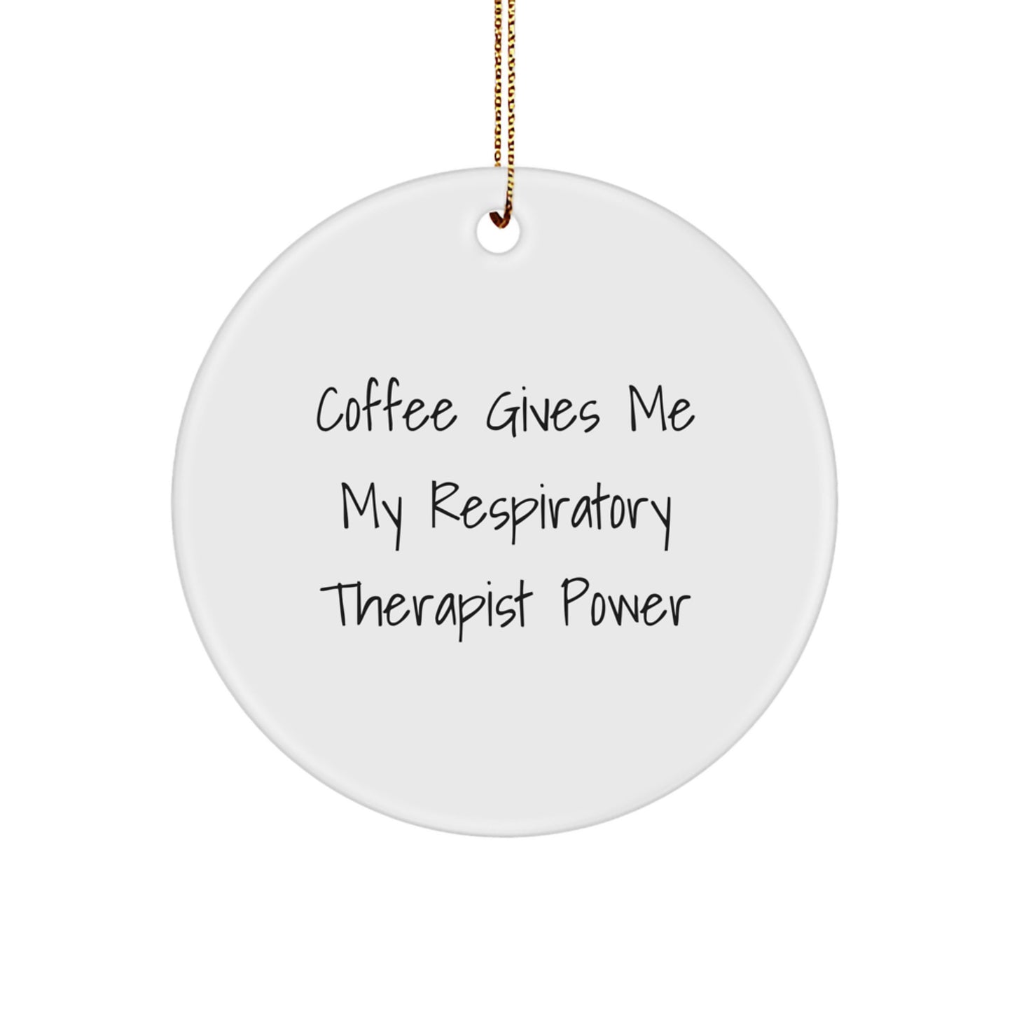 Funny Respiratory Therapist Circle Ornament Gifts for Men, Women, Coworkers - Christmas Unique Inspirational Quote Decorations from Friends - Image 1