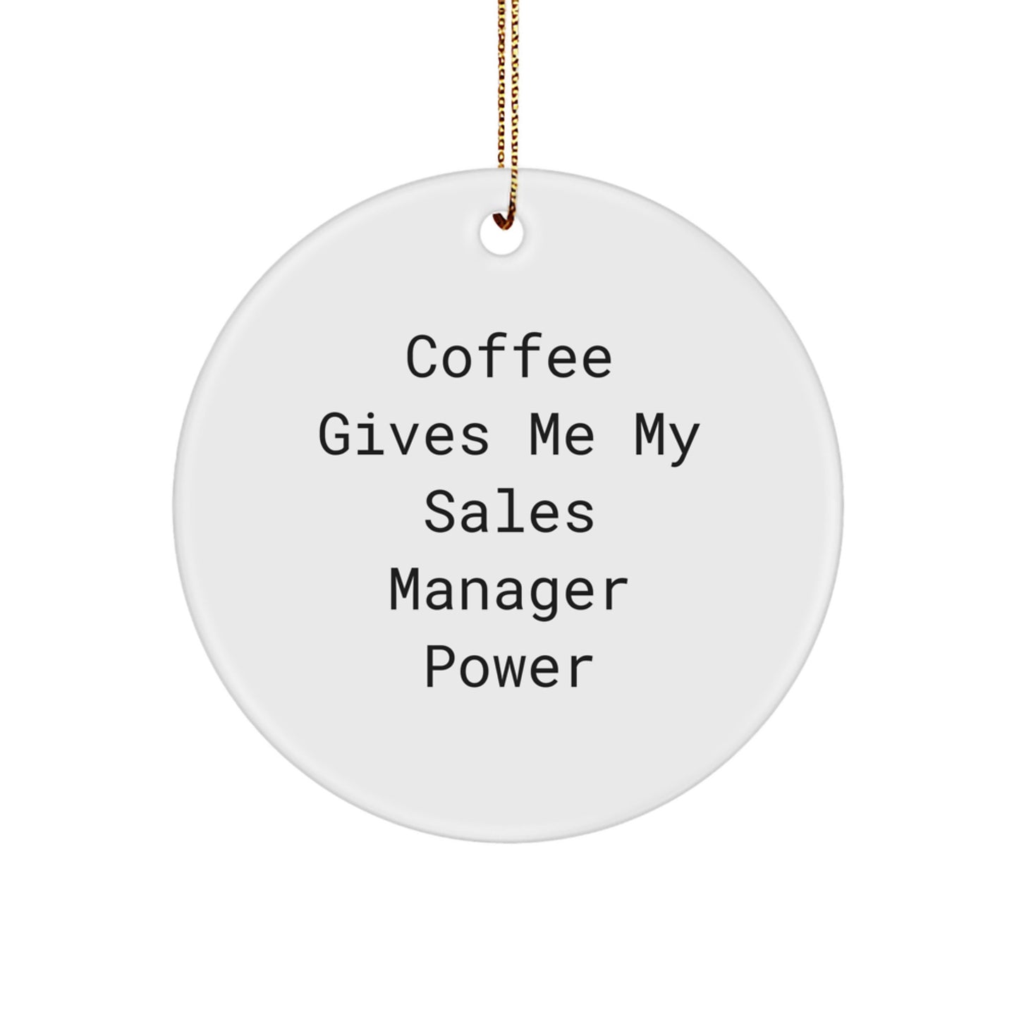 Funny Coffee Lovers Gifts for Sales Manager Friends Family Christmas Unique Circle Ornaments - Image 1