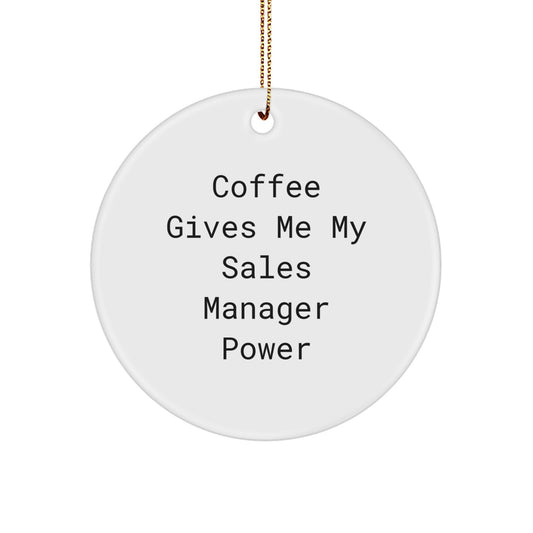Funny Coffee Lovers Gifts for Sales Manager Friends Family Christmas Unique Circle Ornaments - Image 1