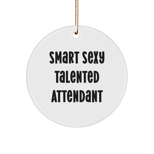 Funny Quote Attendant Circle Ornament Gifts from Friends and Family for Attendants, Unique Christmas Unique Gifts for Men Women Coworkers - Image 1
