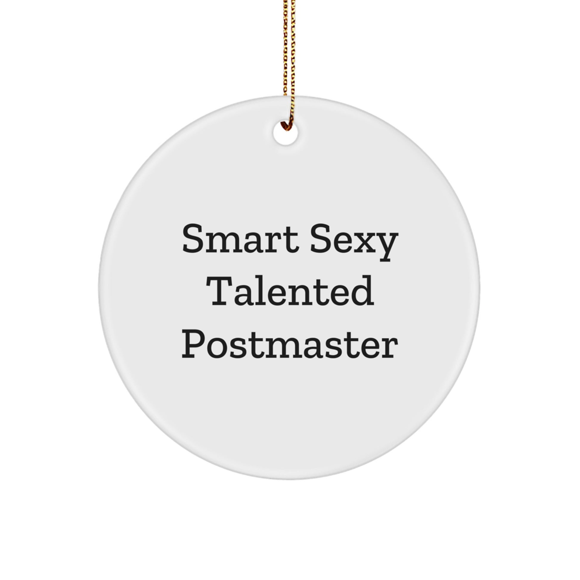 Smart Sexy Talented Postmaster Circle Ornament Gifts from Family for Christmas - Image 1