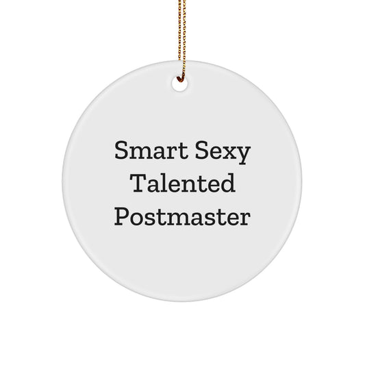 Smart Sexy Talented Postmaster Circle Ornament Gifts from Family for Christmas - Image 1