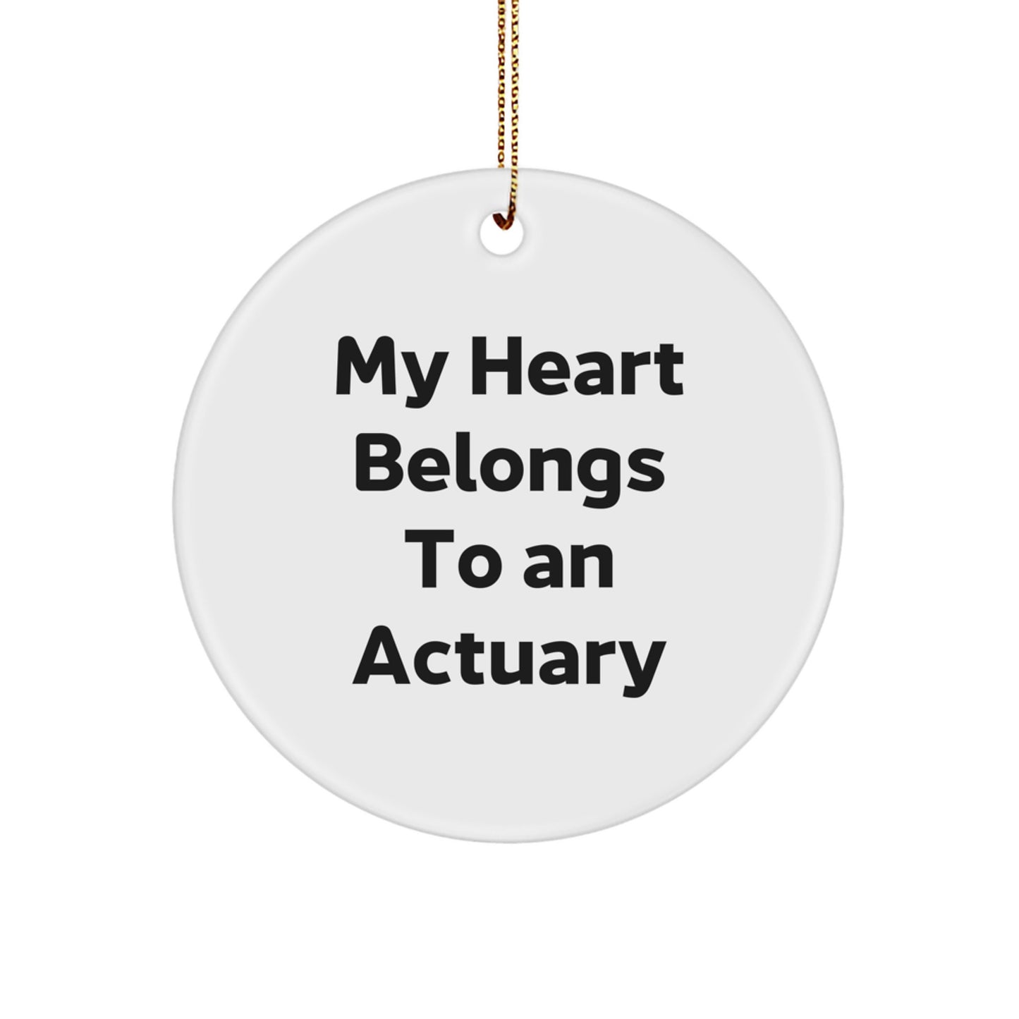Actuary Lover Christmas Unique Gifts from Women to Men Funny Quotes Circle Ornament for Actuary Friends and Family - Image 1