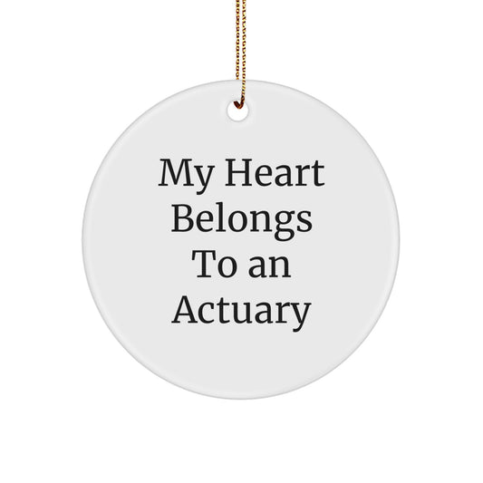 Funny Actuary Gifts from Friends for Men - My Heart Belongs To An Actuary, Christmas Unique Gifts, Circle Ornament - Image 1