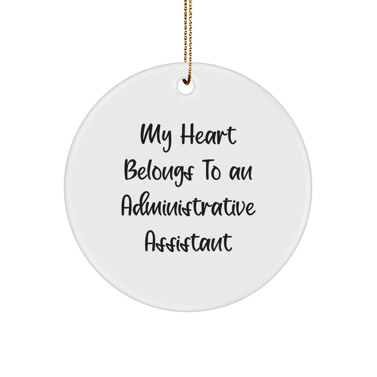 Administrative Assistant Gifts, My Heart Belongs To An Administrative Assistant Funny Christmas Circle Ornament, Gifts from Men to Women, Friends, Coworkers, Family - Image 1