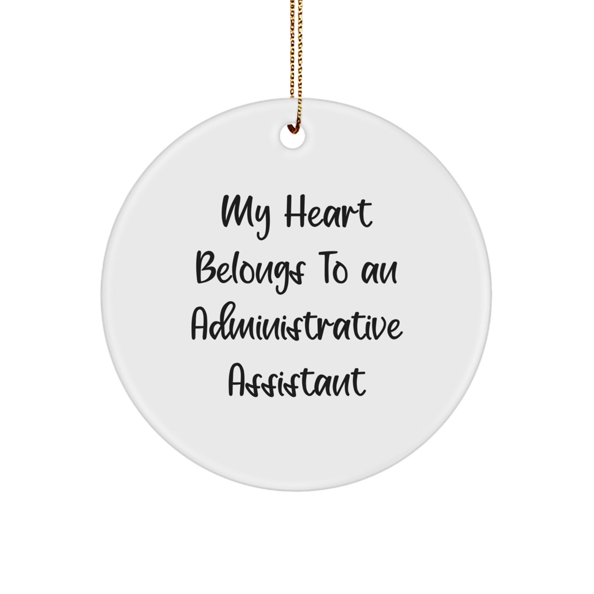 Administrative Assistant Gifts, My Heart Belongs To An Administrative Assistant Funny Christmas Circle Ornament, Gifts from Men to Women, Friends, Coworkers, Family - Image 1