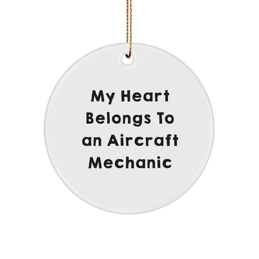 Funny Aircraft Mechanic Gifts from Friends - My Heart Belongs To An Aircraft Mechanic Christmas Unique Circle Ornament for Men Women Coworkers - Image 1