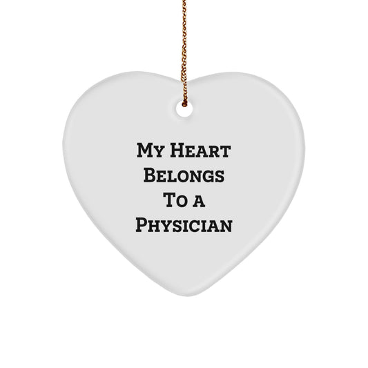 Funny Physician Heart Ornament Gifts from Men to Women for Christmas - 'My Heart Belongs To A Physician' Quote - Image 1