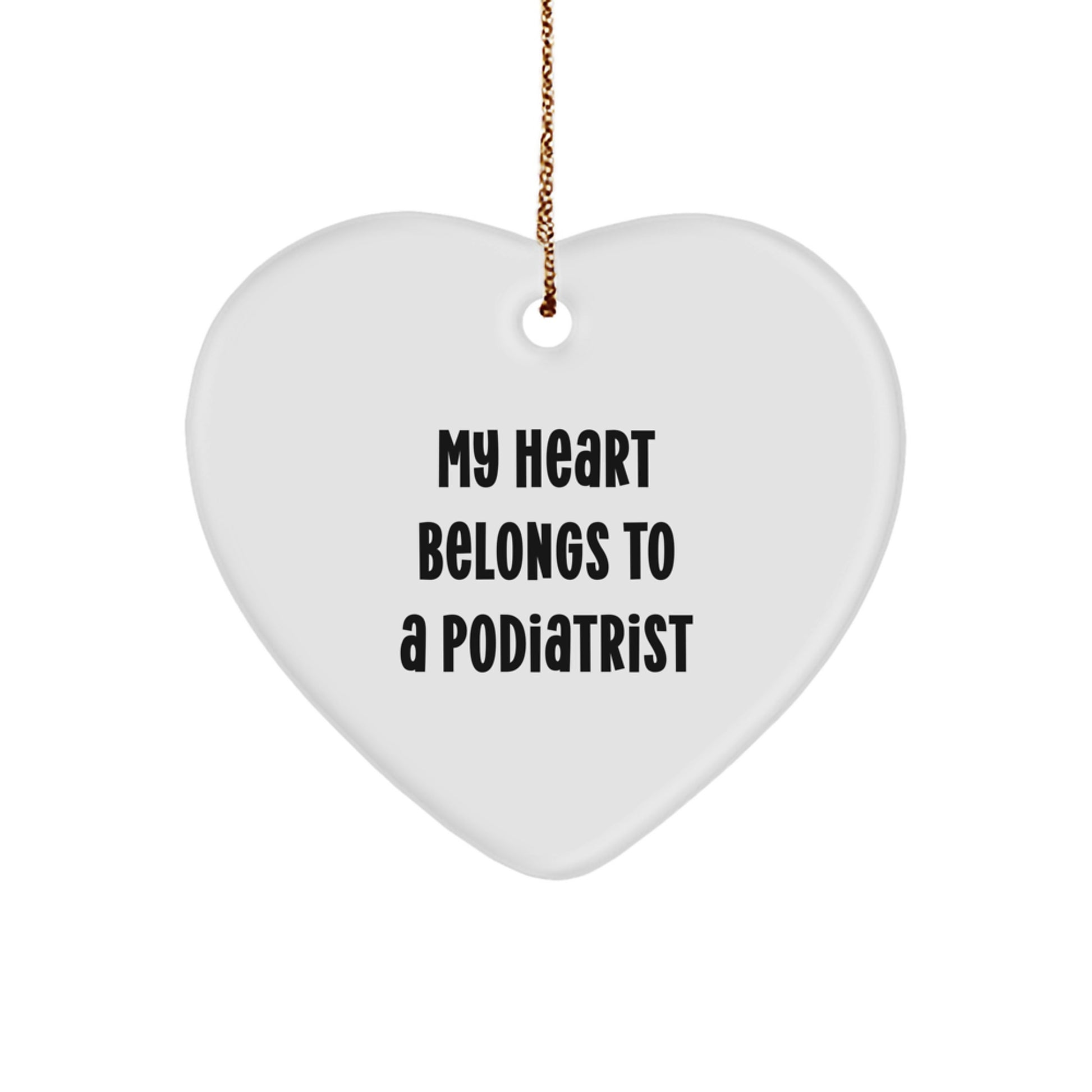 Funny Podiatrist Gifts from Men, Heart Ornament Quotes for Podiatrist Friends, Christmas Unique Gifts for Podiatrist Family - Image 1