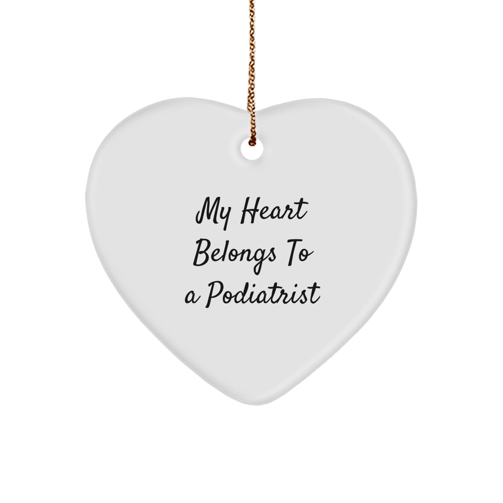 Funny Podiatrist Gifts for Christmas Unique Gifts from Friends and Family with Heart Ornament 'My Heart Belongs To A Podiatrist' - Image 1