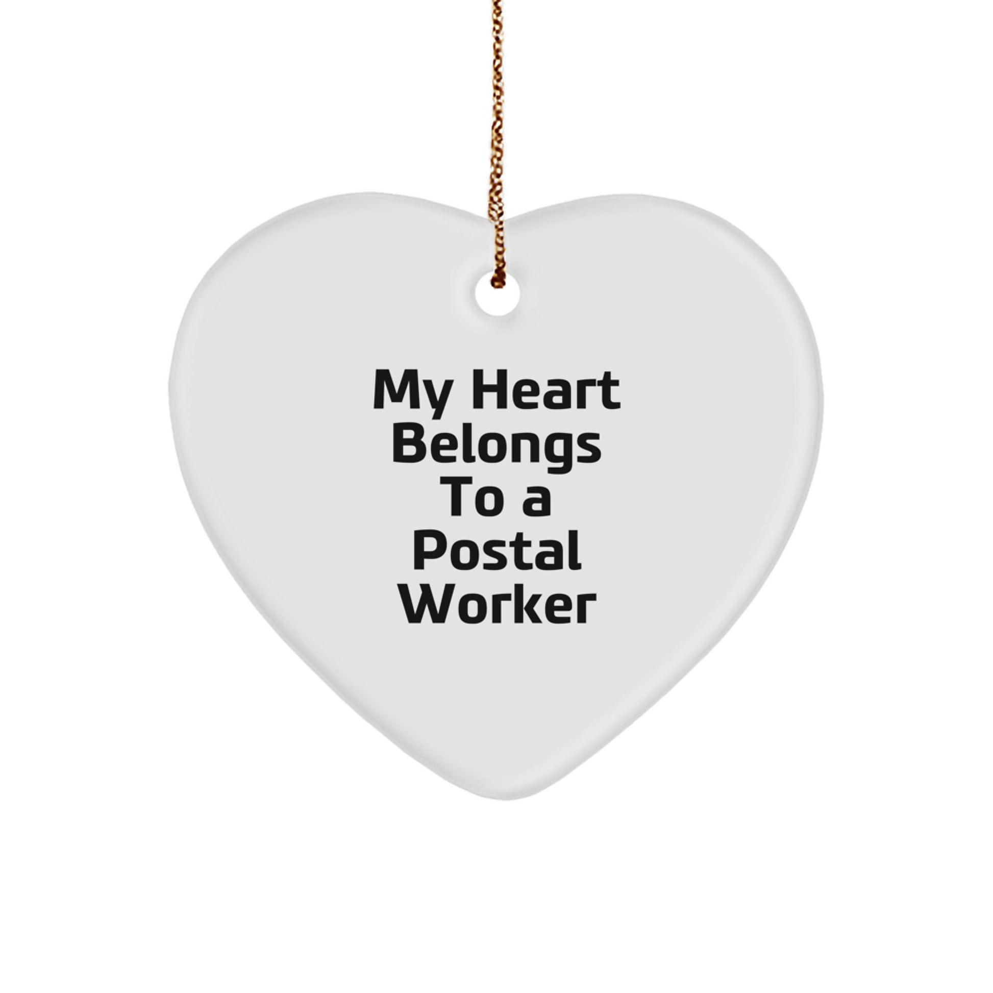 Gifts from Family for Postal Worker - My Heart Belongs To A Postal Worker Funny Quote Heart Ornament - White Heart Shaped Christmas Unique Gifts - Image 1