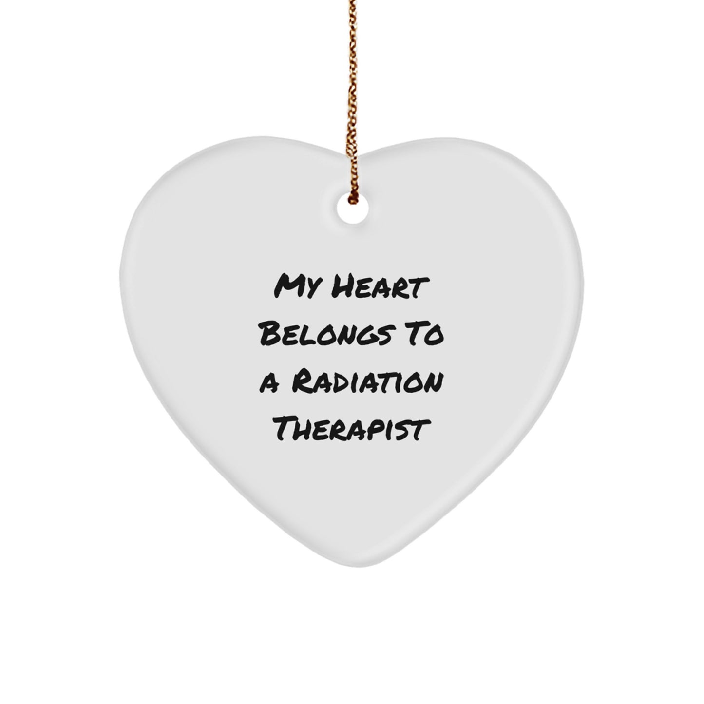 Funny Radiation Therapist Gifts from Friends, Gifts for Radiation Therapist, Radiation Therapist Heart Ornament, Christmas Unique Gifts, My Heart Belongs To A Radiation Therapist - Image 1