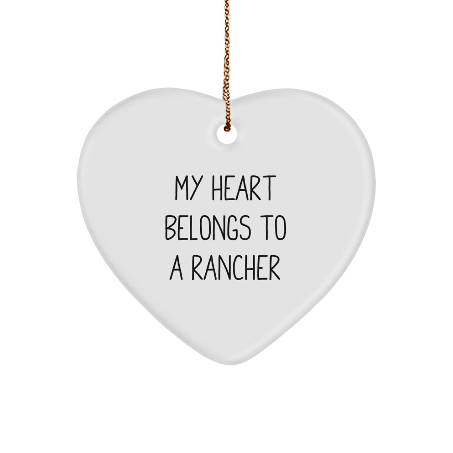Funny Rancher Gifts from Men for Women, Heart Ornament, My Heart Belongs To A Rancher, Christmas Unique Decorations - Image 1