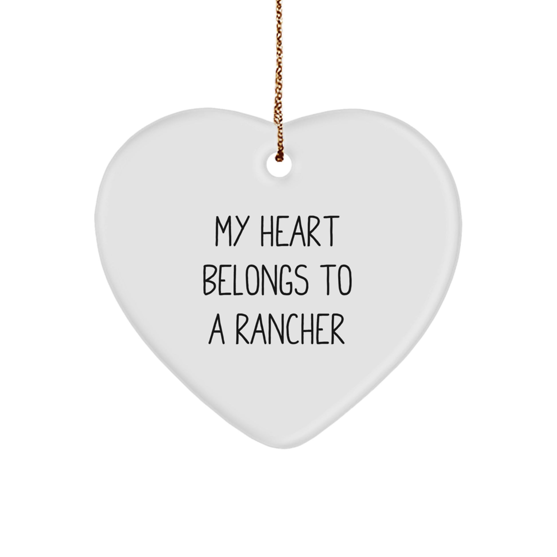 Funny Rancher Gifts from Men for Women, Heart Ornament, My Heart Belongs To A Rancher, Christmas Unique Decorations - Image 1