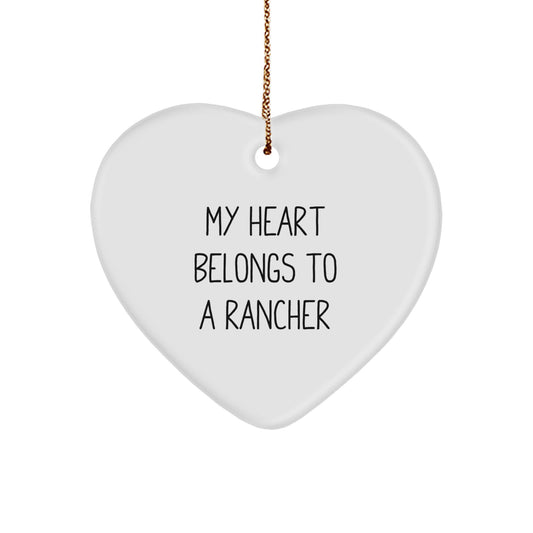 Funny Rancher Gifts from Men for Women, Heart Ornament, My Heart Belongs To A Rancher, Christmas Unique Decorations - Image 1
