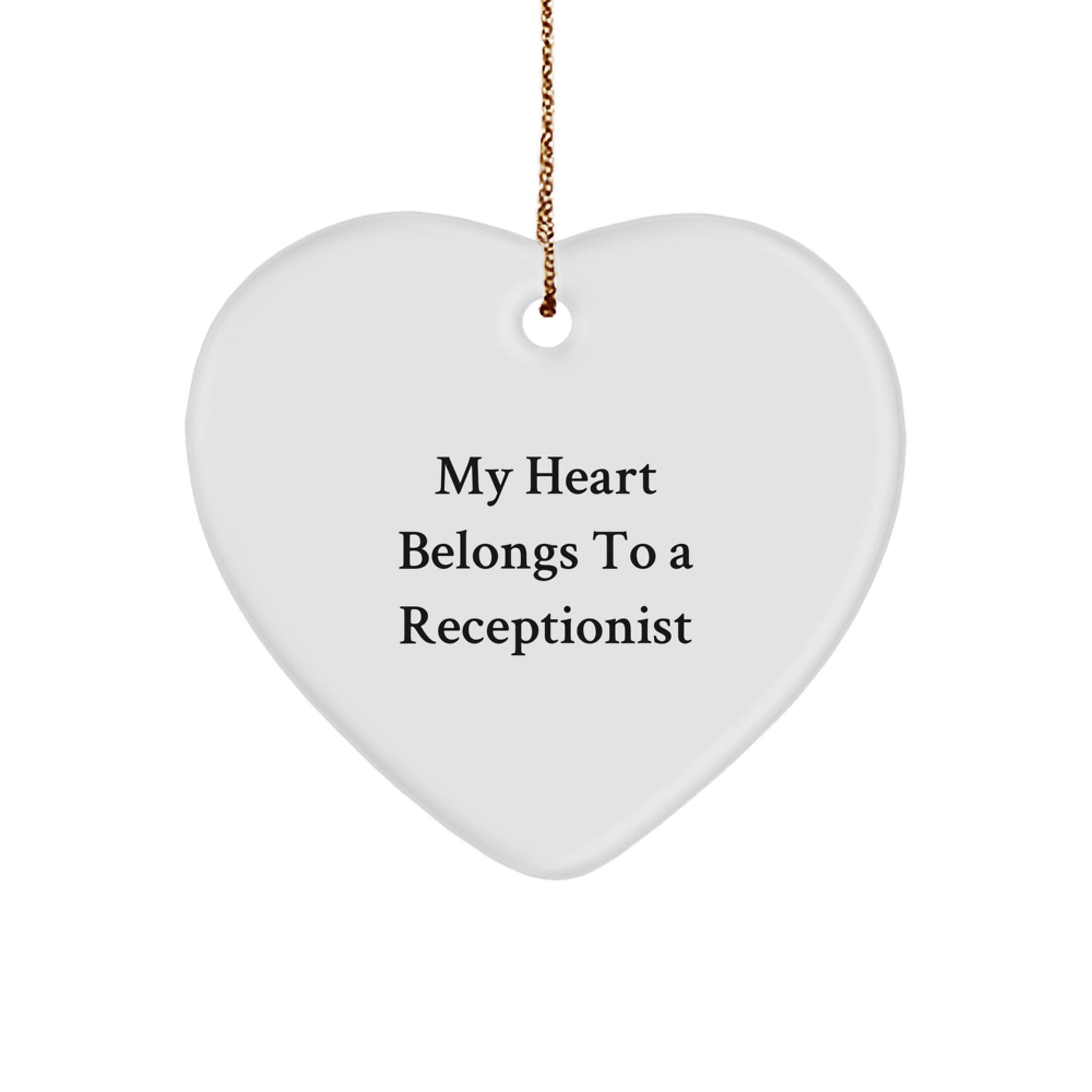 Funny Receptionist Gifts for Christmas, Heart Ornament Quote 'My Heart Belongs To A Receptionist' Gifts from Men to Friends and Family - Image 1