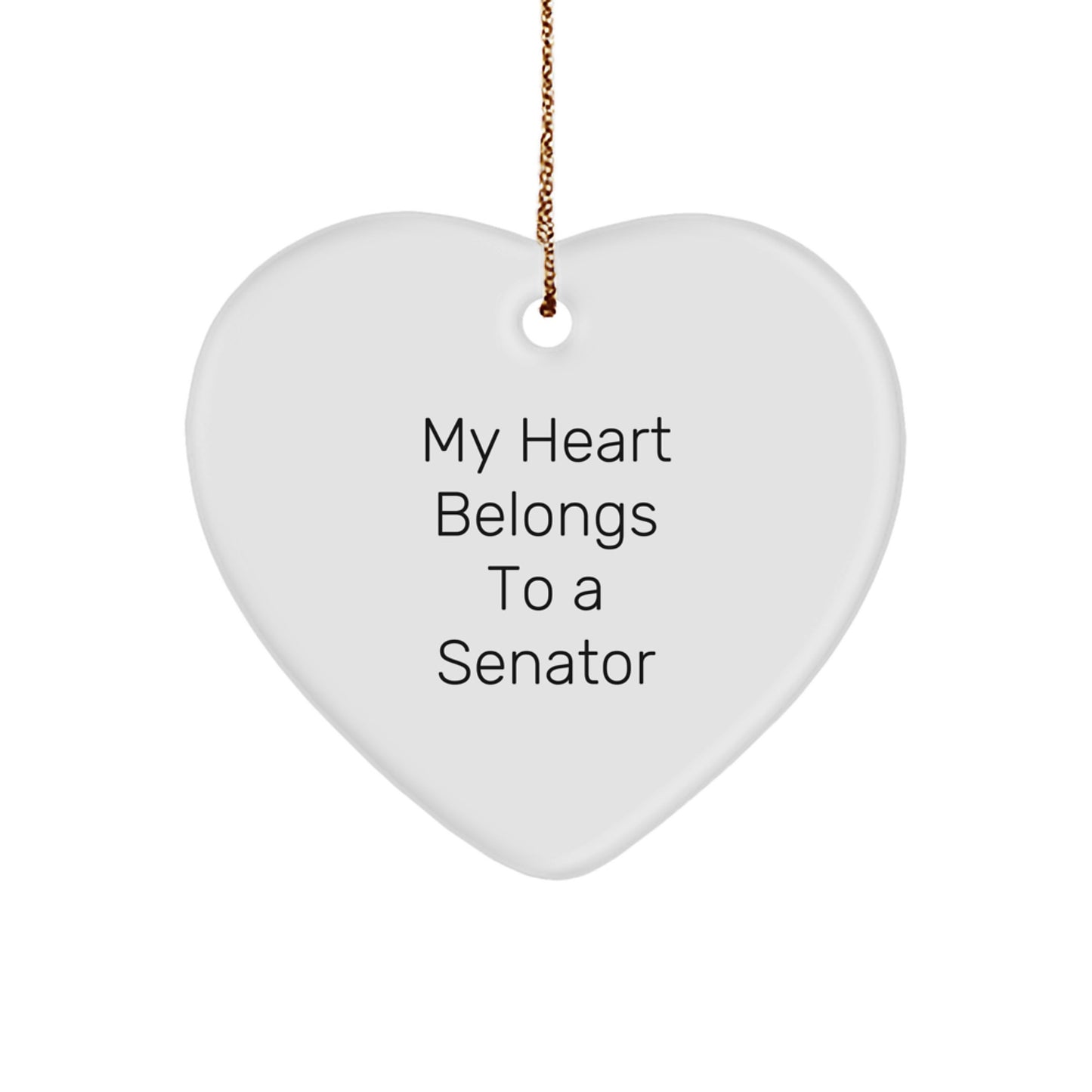 Funny Senator Gifts from Friends, Heart Ornament, 'My Heart Belongs To A Senator', Christmas Unique Gifts - Image 1