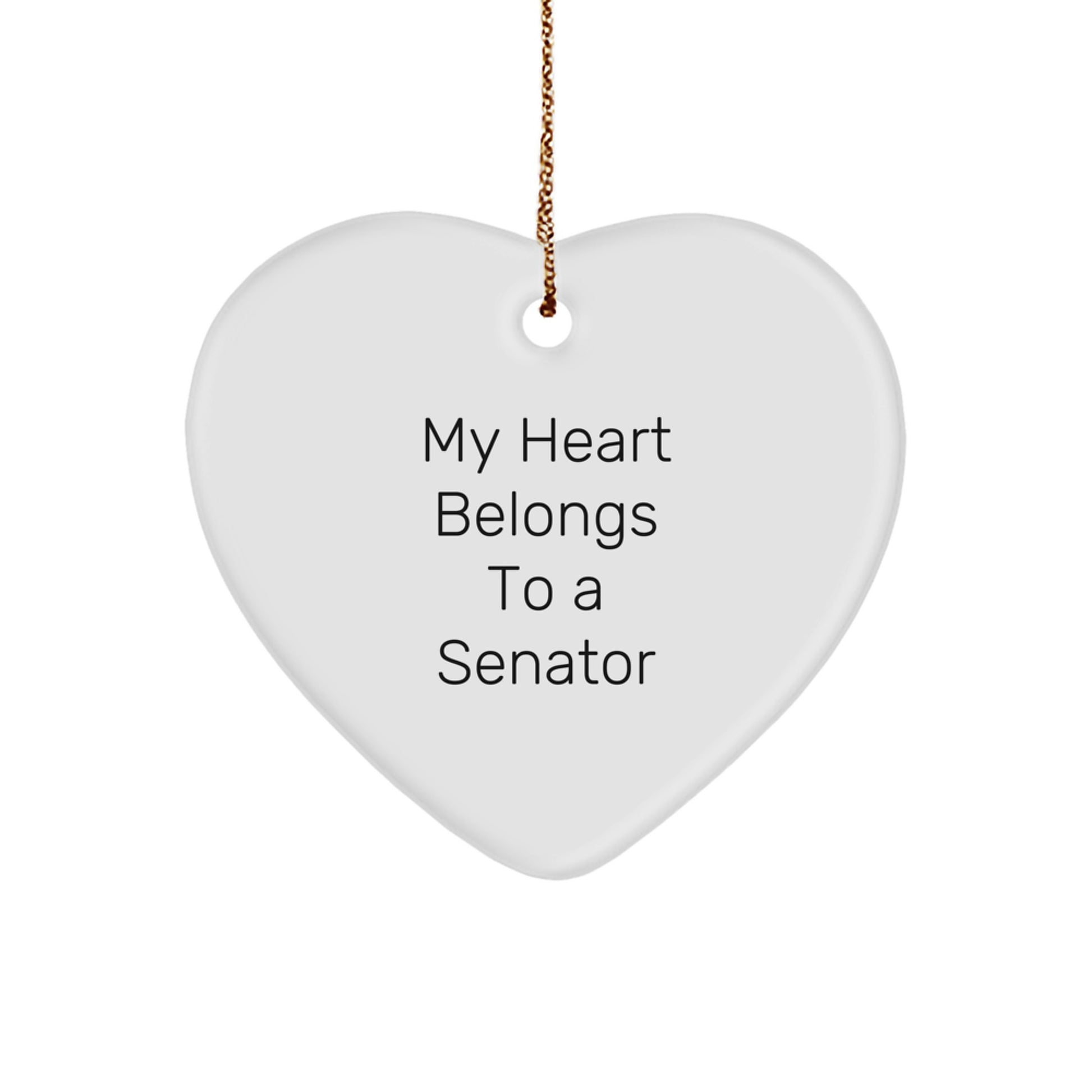Funny Senator Gifts from Friends, Heart Ornament, 'My Heart Belongs To A Senator', Christmas Unique Gifts - Image 1