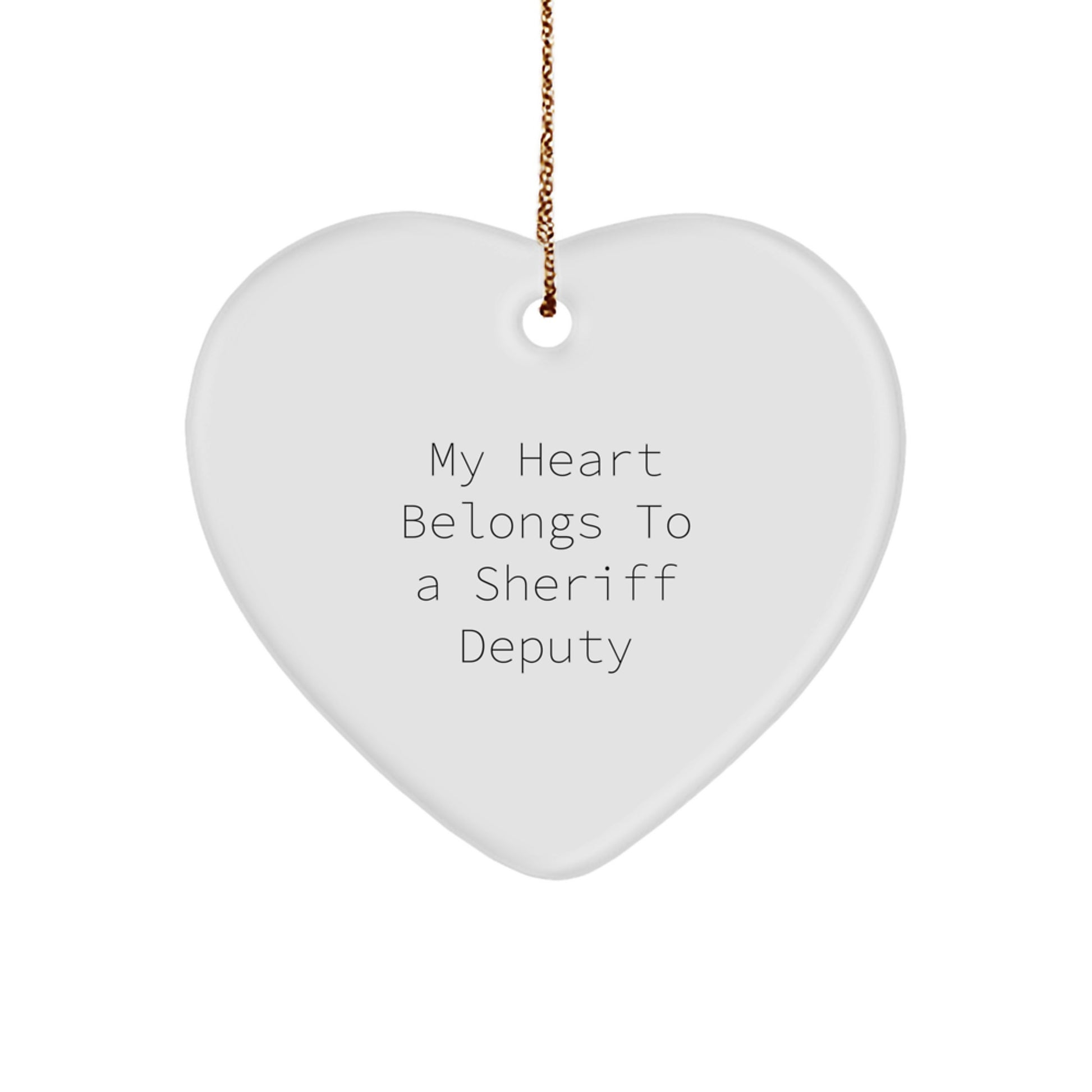 Funny Sheriff Deputy Gifts for Him, Sheriff Deputy Heart Ornament Quote 'My Heart Belongs To A Sheriff Deputy', Christmas Unique Gifts from Husband - Image 1