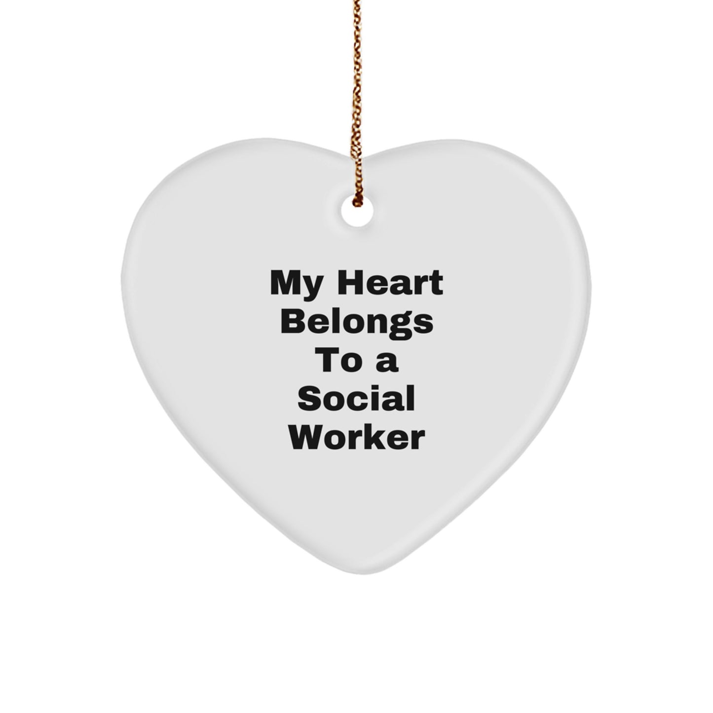 Funny Heart Ornament Gifts for Social Workers, 'My Heart Belongs To A Social Worker' Quotes, Christmas Unique Gifts from Men to Social Worker Friends - Image 1