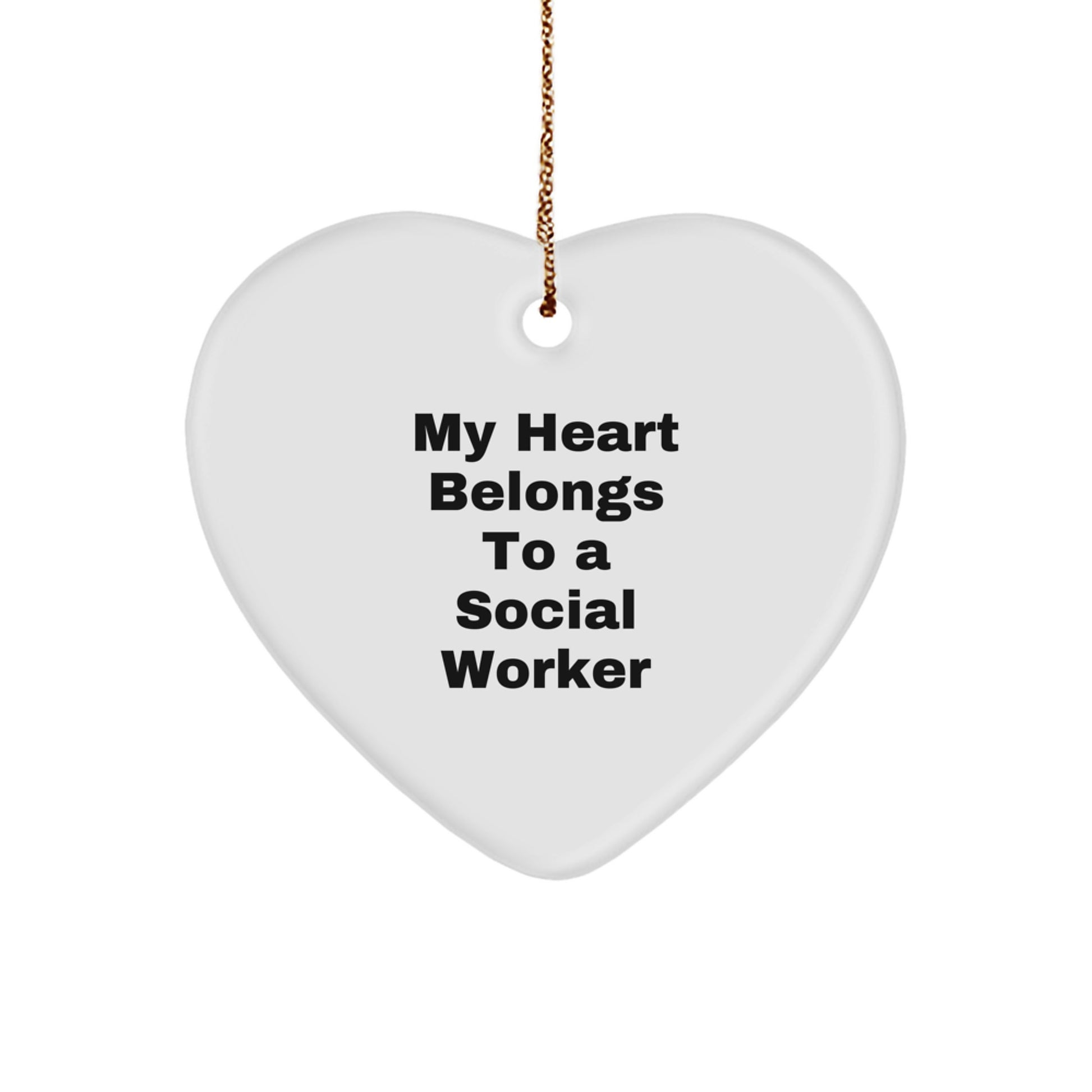 Funny Heart Ornament Gifts for Social Workers, 'My Heart Belongs To A Social Worker' Quotes, Christmas Unique Gifts from Men to Social Worker Friends - Image 1