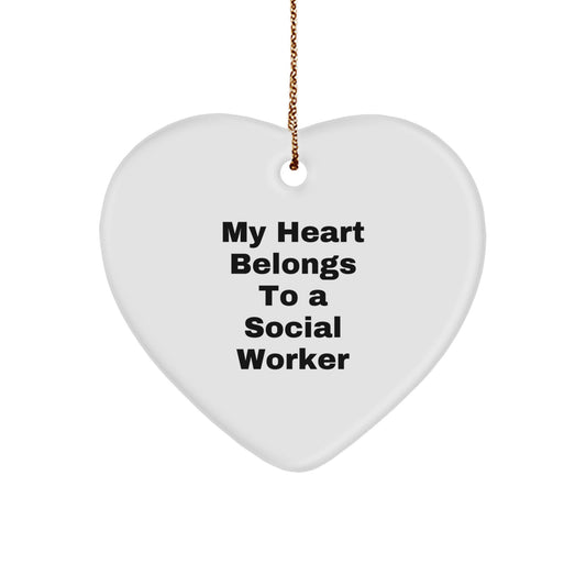 Funny Heart Ornament Gifts for Social Workers, 'My Heart Belongs To A Social Worker' Quotes, Christmas Unique Gifts from Men to Social Worker Friends - Image 1