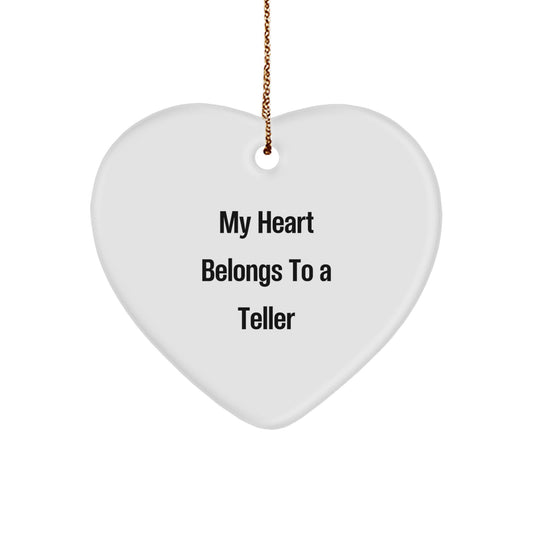 Funny Teller Heart Ornament Gifts from Family to Men with My Heart Belongs To A Teller Quote, Christmas Unique - Image 1