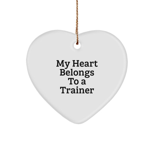 Funny Trainer Gifts from Men for Men Heart Ornament 'My Heart Belongs To A Trainer' Christmas Unique - Image 1