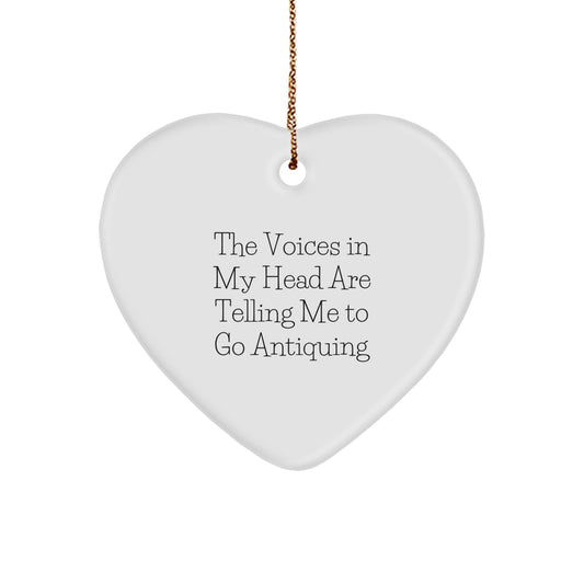 Funny Antiquing Christmas Unique Gift for Antiquing Friends - Heart Ornament with The Voices In My Head Are Telling Me To Go Antiquing Quote, Unique Gifts from Friends for Antiquing Enthusiasts - Image 1